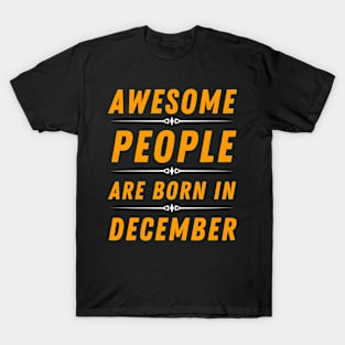 awesome people are born in December T-Shirt